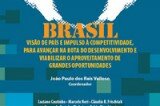 "Brasil: Visão de país e impulso à competitividade", de João Paulo dos Reis Velloso (coord.)