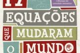 "17 equações que mudaram o mundo", de Ian Stewart